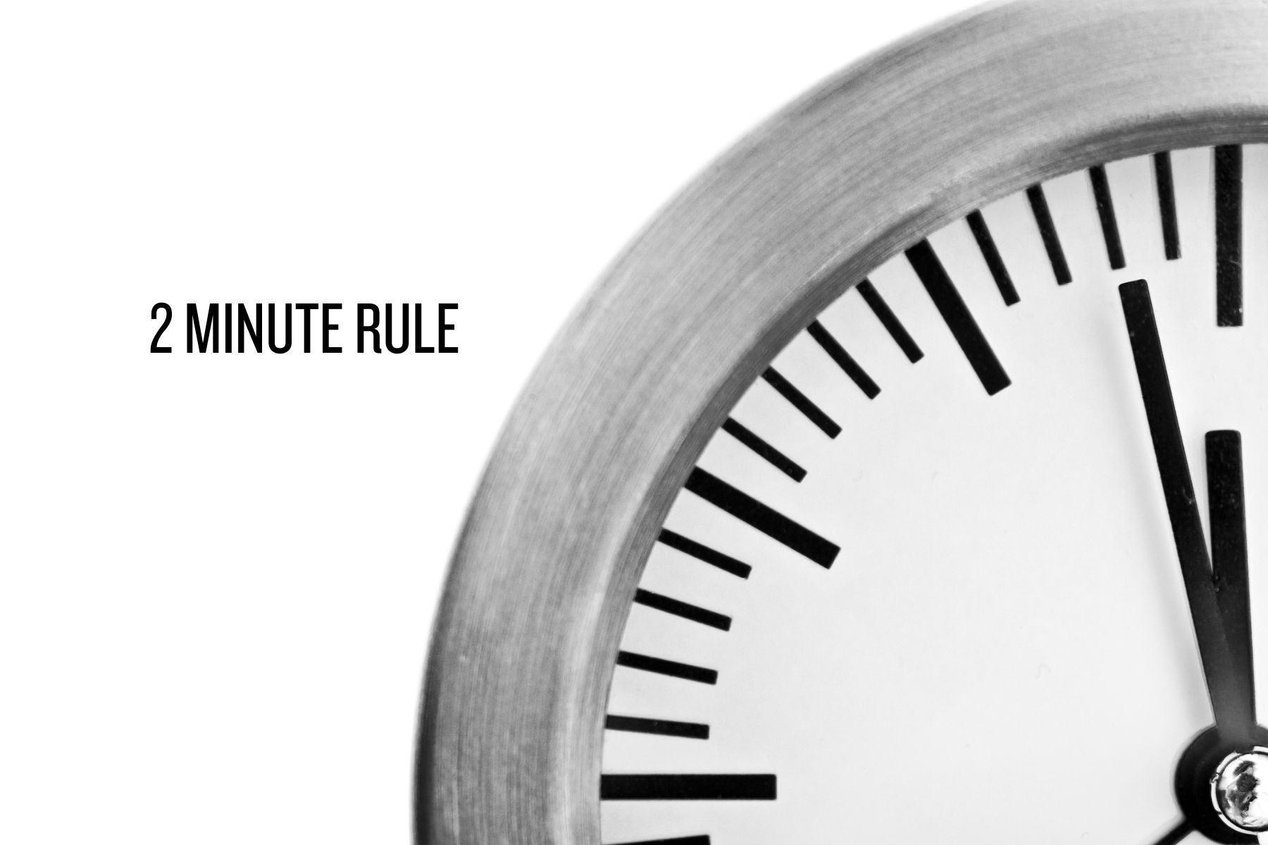 Clutter Prevention Habit 1: The 2 Minute Rule